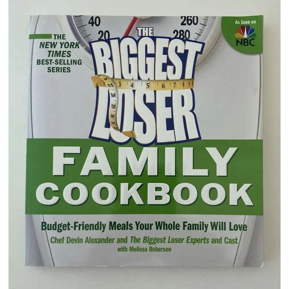 Biggest Loser Family Cookbook: Budget-Friendly Meals Loved By Your Whole Family